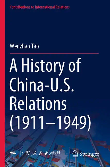A History of China-U.S. Relations (1911-1949) - Paperback