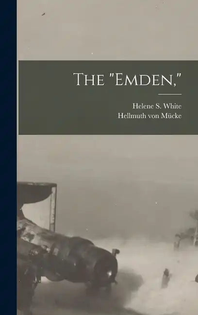 The "Emden," - Hardcover