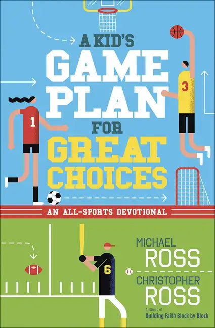 A Kid's Game Plan for Great Choices: An All-Sports Devotional - Paperback