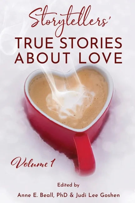 Storytellers' True Stories About Love Vol 1 - Paperback