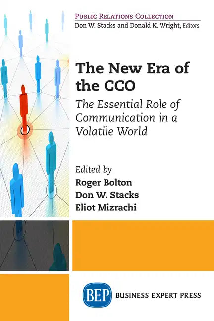 The New Era of the CCO: The Essential Role of Communication in a Volatile World - Paperback