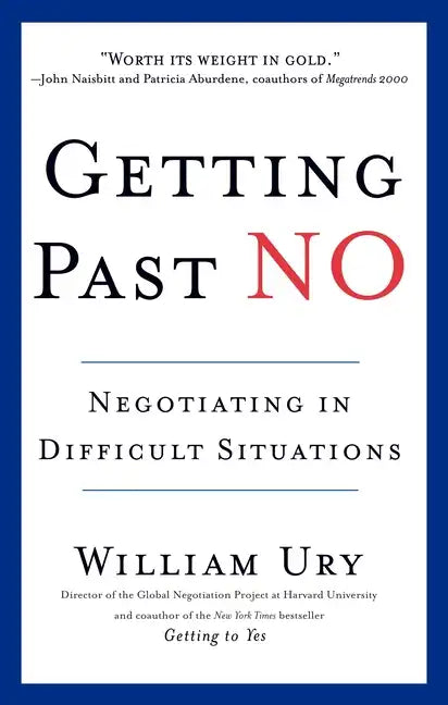 Getting Past No: Negotiating in Difficult Situations - Paperback