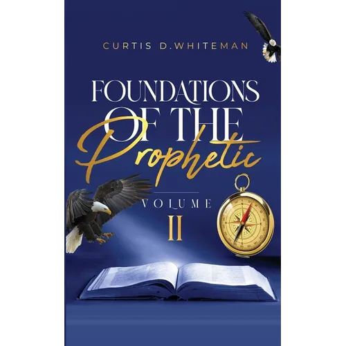 Foundations of the Prophetic (Volume. 2) - Paperback