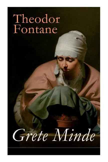 Grete Minde: Nach einer altmärkischen Chronik - Paperback