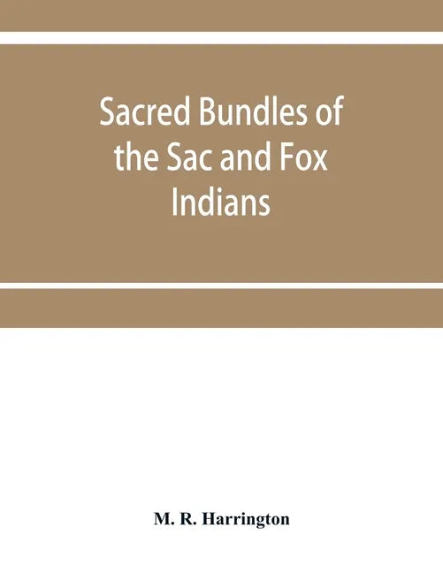 Sacred bundles of the Sac and Fox Indians - Paperback