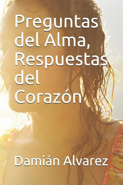 Preguntas del Alma, Respuestas del Corazón - Paperback
