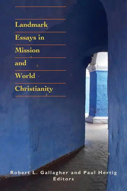 Landmark Essays in Mission and World Christianity - Paperback