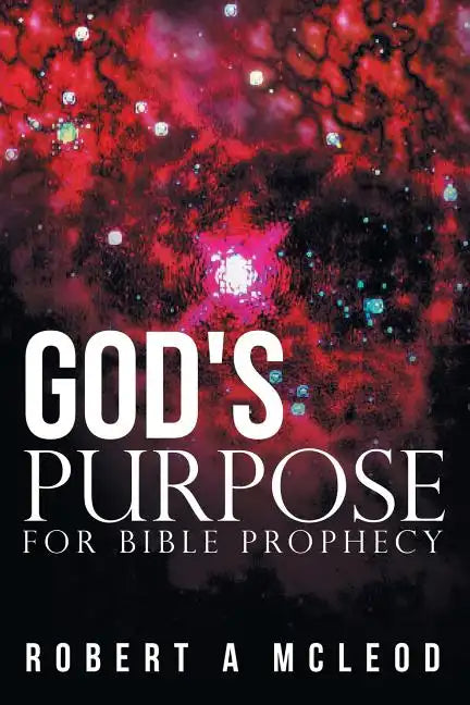 God's Purpose for Bible Prophecy - Paperback