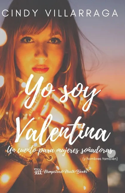 Yo soy Valentina: Un cuento para mujeres soñadoras - Paperback