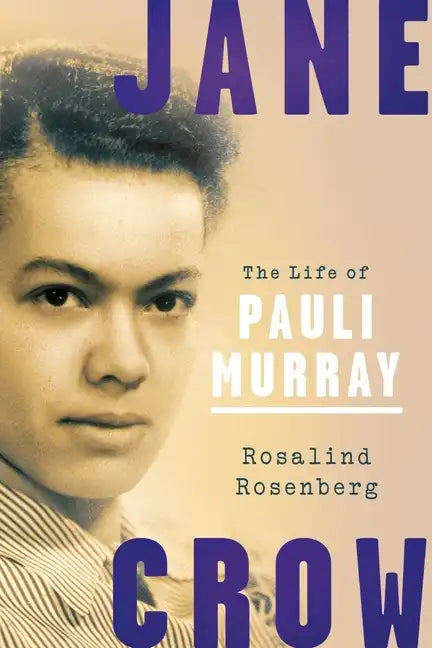 Jane Crow: The Life of Pauli Murray - Paperback