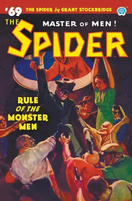 The Spider #69: Rule of the Monster Men - Paperback