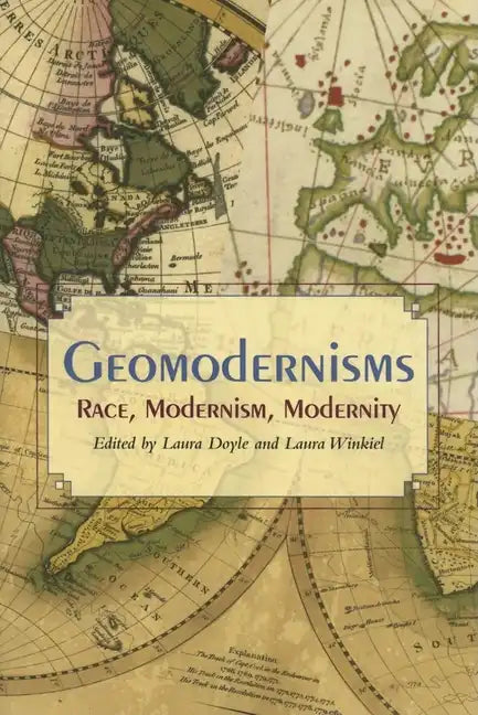 Geomodernisms: Race, Modernism, Modernity - Paperback