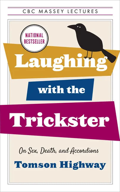 Laughing with the Trickster: On Sex, Death, and Accordions - Paperback