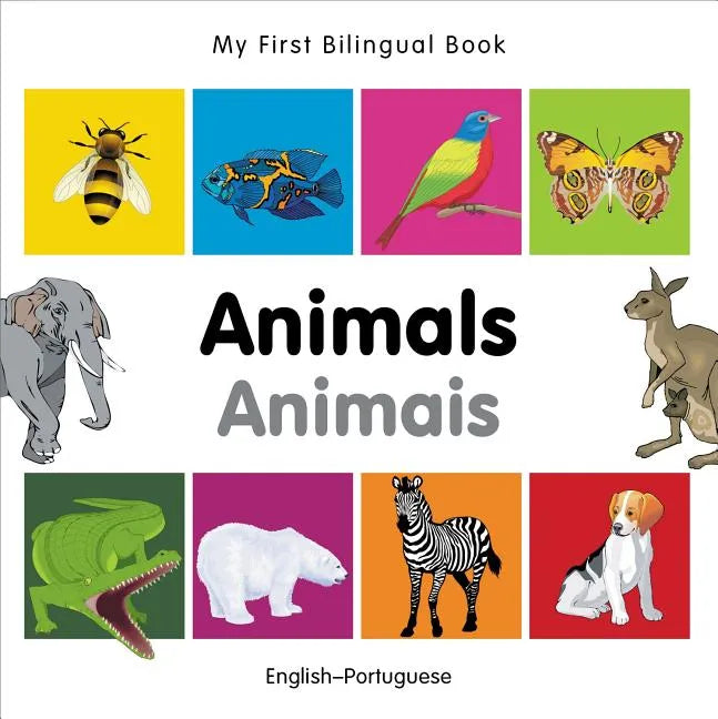 My First Bilingual Book-Animals (English-Portuguese) - Board Book