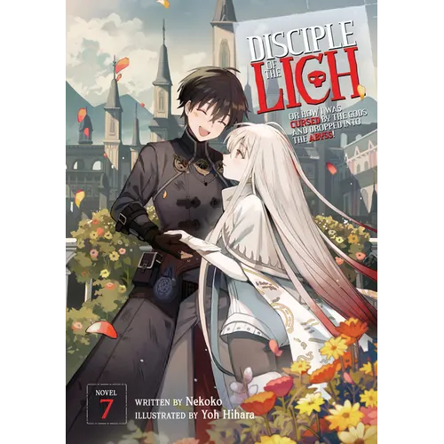 Disciple of the Lich: Or How I Was Cursed by the Gods and Dropped Into the Abyss! (Light Novel) Vol. 7 - Paperback