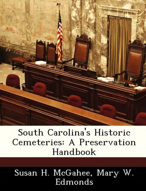 South Carolina's Historic Cemeteries: A Preservation Handbook - Paperback