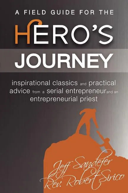 A Field Guide for the Hero's Journey - Paperback