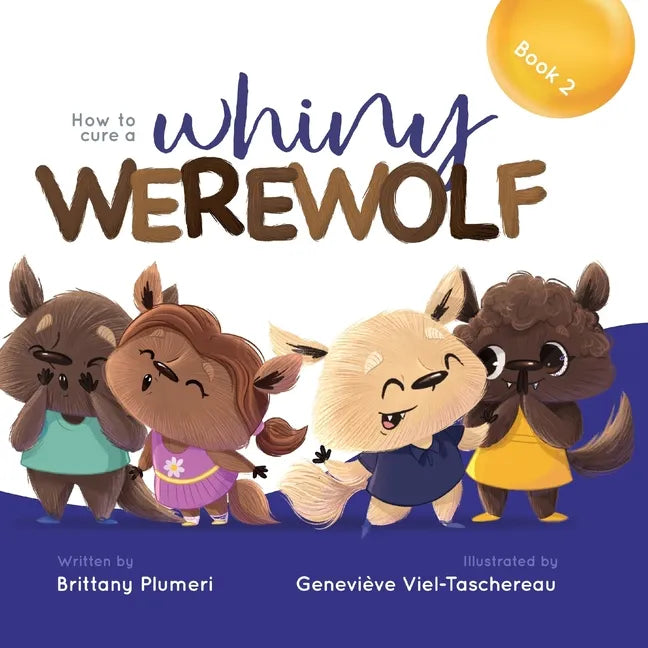 How to Cure a Whiny Werewolf - Paperback