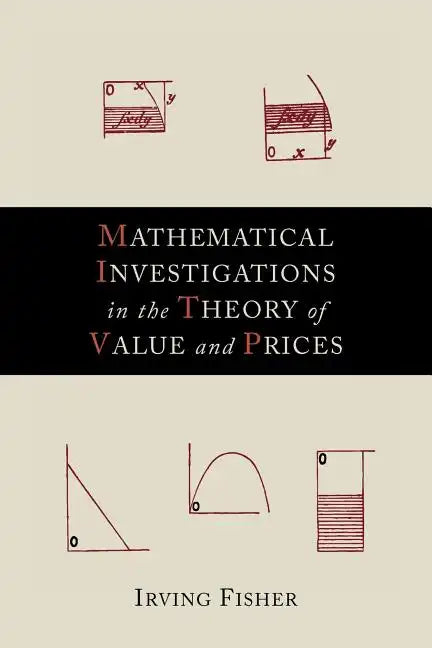 Mathematical Investigations in the Theory of Value and Prices - Paperback