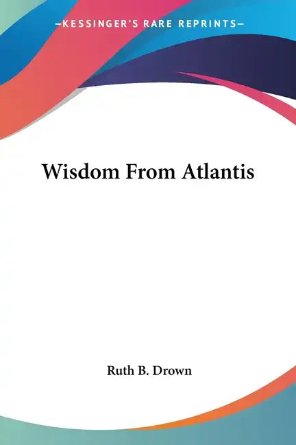 Wisdom From Atlantis - Paperback