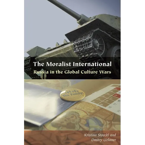 The Moralist International: Russia in the Global Culture Wars - Paperback