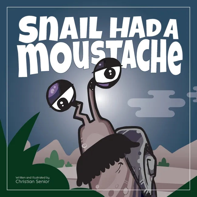 Snail Had a Moustache - Paperback