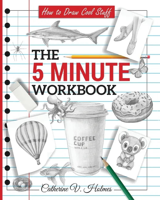How to Draw Cool Stuff: The 5 Minute Workbook - Paperback