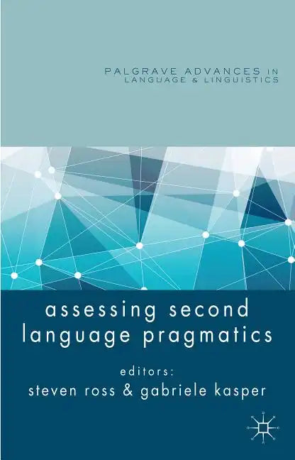 Assessing Second Language Pragmatics - Hardcover