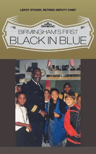 Birmingham's First Black in Blue - Hardcover