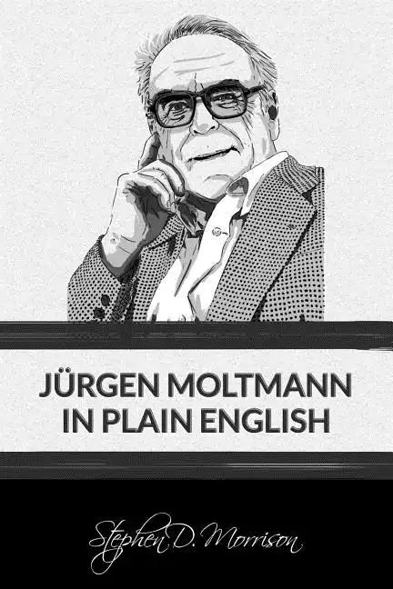 Jürgen Moltmann in Plain English - Paperback