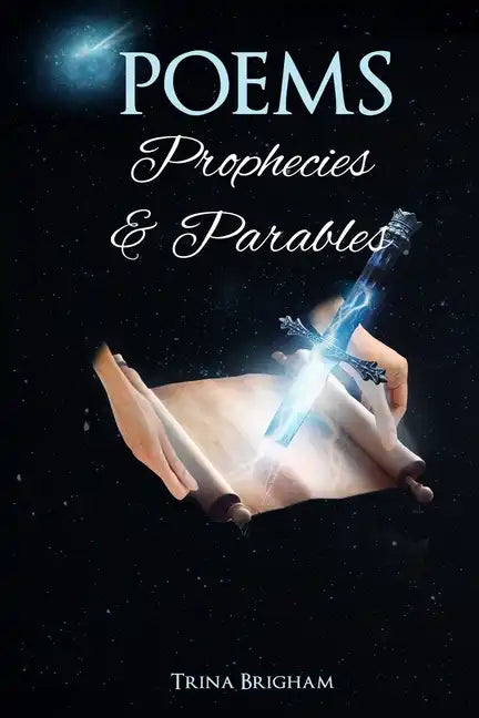 Poems, Prophecies and Parables - Paperback