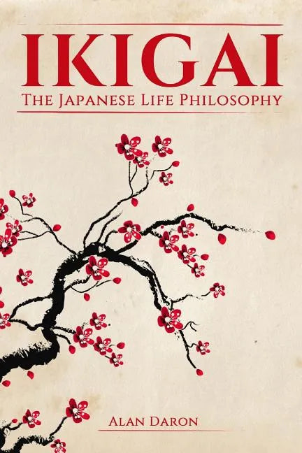 Ikigai: The Japanese Life Philosophy - Paperback