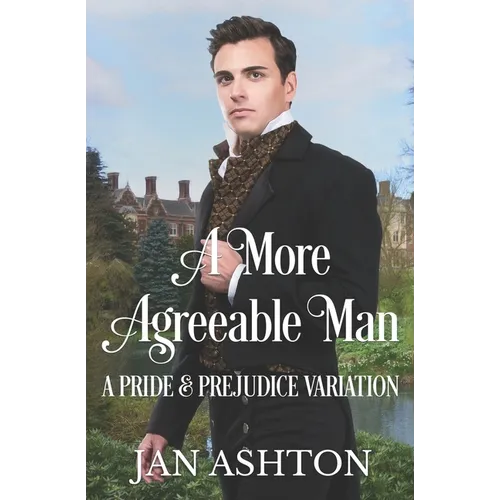 A More Agreeable Man: A Variation of Jane Austen's Pride and Prejudice - Paperback
