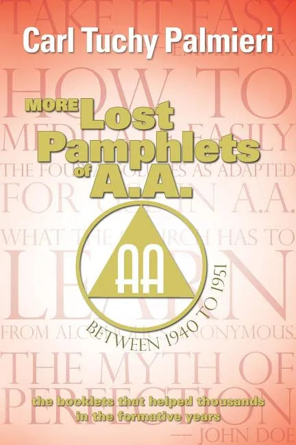 More Lost Pamphlets of A.A. between 1940 to 1951 - Paperback