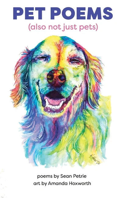 Pet Poems (also not just pets) - Hardcover