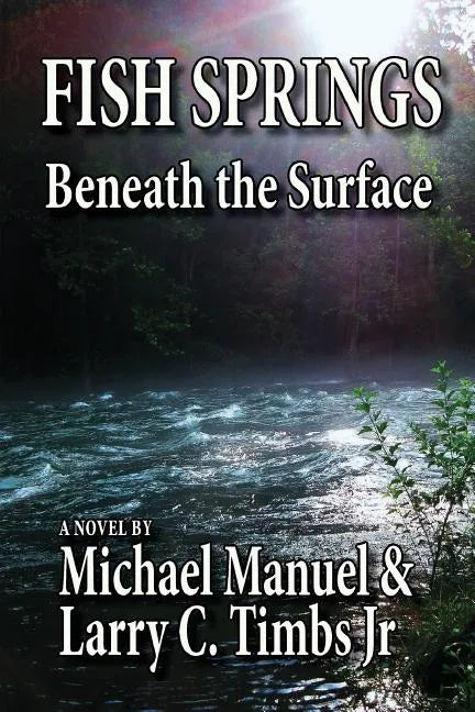 Fish Springs: Beneath the Surface - Paperback