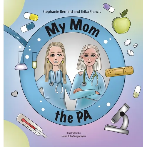 My Mom the PA - Hardcover