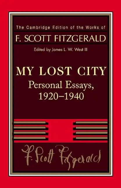 Fitzgerald: My Lost City: Personal Essays, 1920 1940 - Paperback