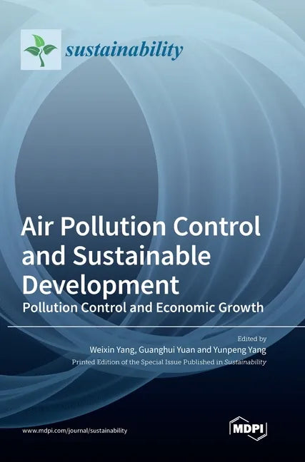 Air Pollution Control and Sustainable Development: Pollution Control and Economic Growth - Hardcover