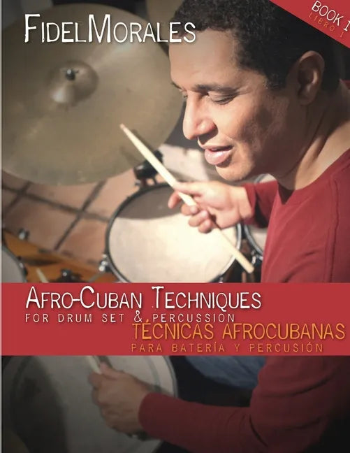 Afro-Cuban Techniques for Drum Set & Percussion - Paperback