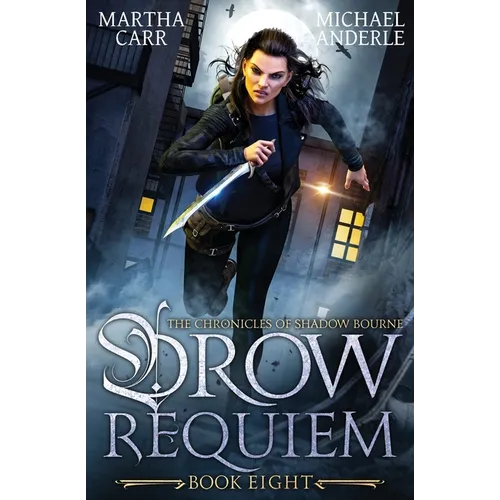 Drow Requiem: The Chronicles of Shadow Bourne Book 8 - Paperback