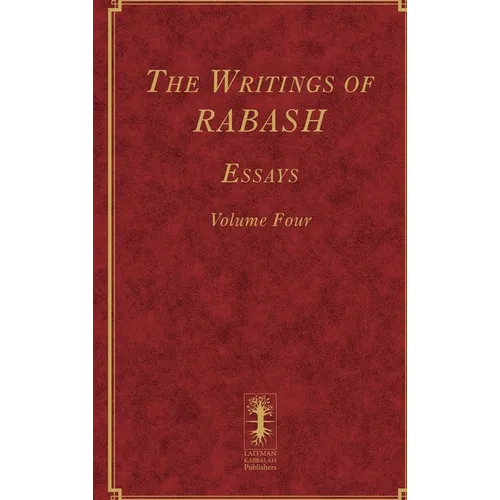 The Writings of RABASH - Essays - Volume Four - Hardcover