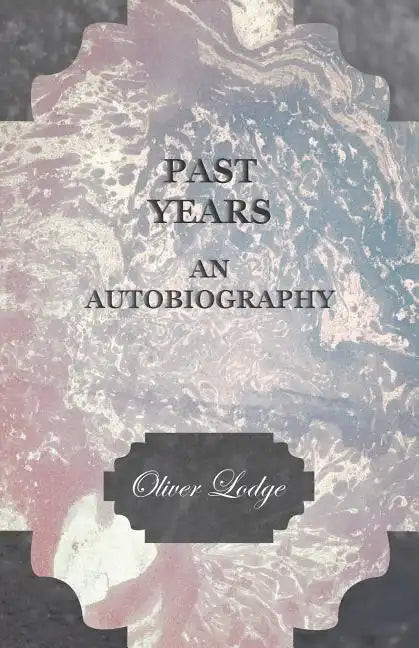 Past Years - An Autobiography - Paperback