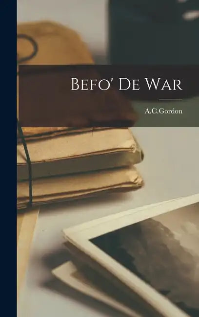 Befo' de War - Hardcover
