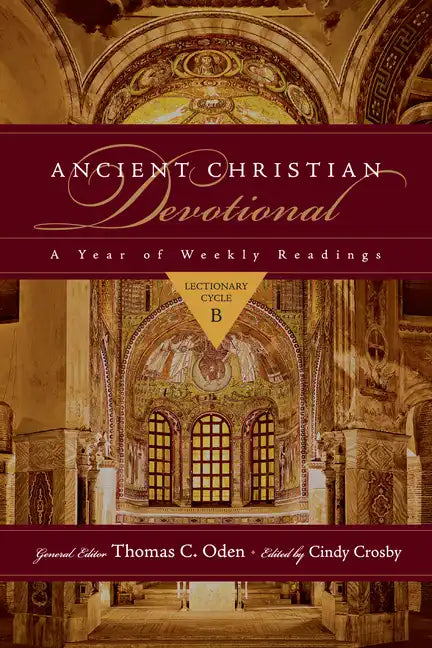 Ancient Christian Devotional: A Year of Weekly Readings: Lectionary Cycle B - Paperback