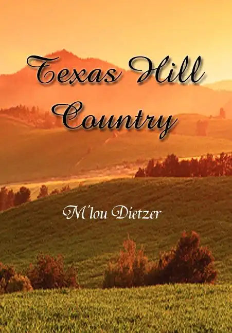 Texas Hill Country - Hardcover