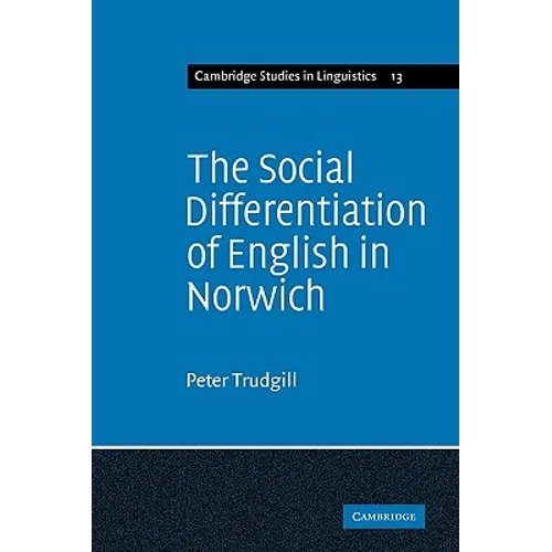 The Social Differentiation of English in Norwich - Paperback