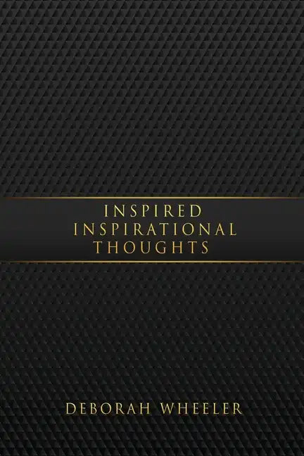 Inspired Inspirational Thoughts - Paperback