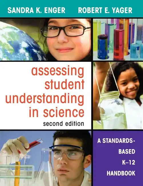 Assessing Student Understanding in Science: A Standards-Based K-12 Handbook - Paperback