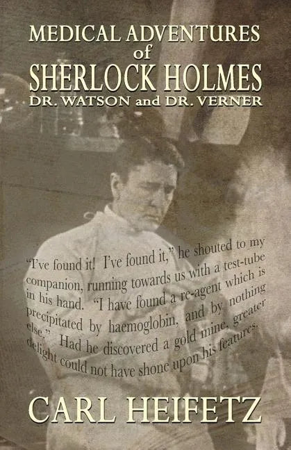 Medical Adventures of Sherlock Holmes, Dr. Watson, and Dr. Verner - Paperback